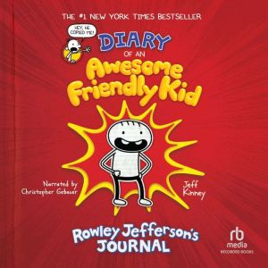 Diary of An Awesome Friendly Kid, Jeff Kinney