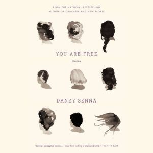 You Are Free Stories, Danzy Senna