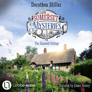 Somerset Mysteries The Haunted Cott..., Dorothea Stiller