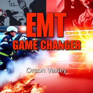 EMT Game Changer: Transform Your Life and Pass with Ease: "Elevate your EMT prep! Dive into powerful audio lessons that make p