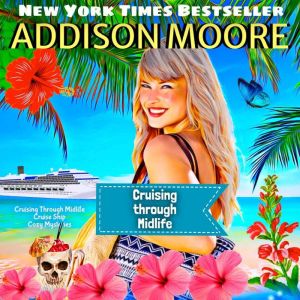Cruising Through Midlife, Addison Moore