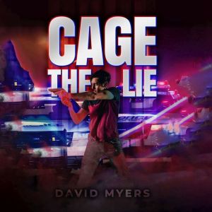 Cage the Lie, David Myers
