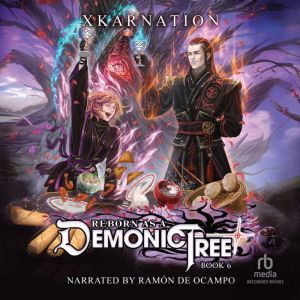 Reborn as a Demonic Tree 6: An Isekai LitRPG Adventure