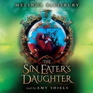 The Sin Eaters Daughter, Melinda Salisbury