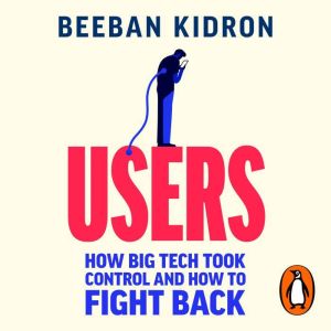 Users, Beeban Kidron