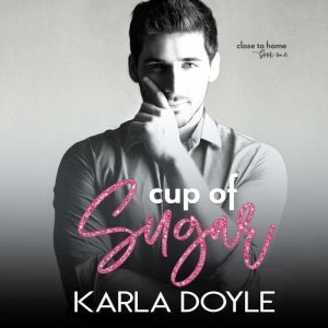 Cup of Sugar, Karla Doyle
