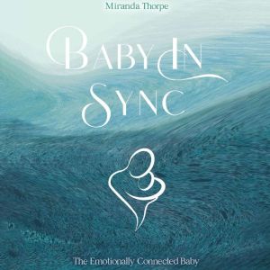 Baby in Sync, Miranda Thorpe