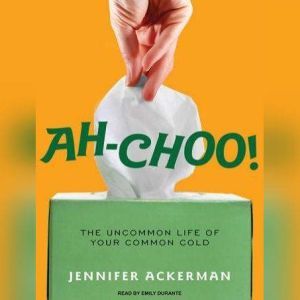 AhChoo!, Jennifer Ackerman