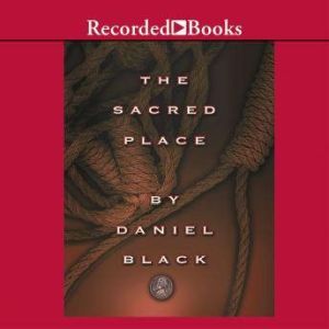 The Sacred Place, Daniel Black