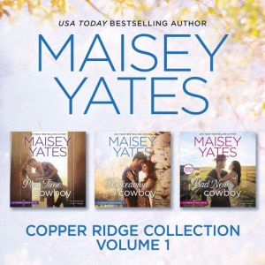 Copper Ridge Collection Vol 1, Maisey Yates