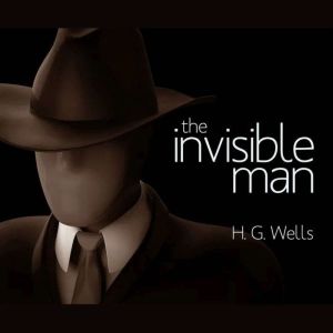 Invisible Man, The, H. G. Wells