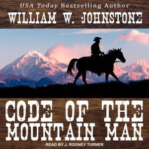 Code of the Mountain Man, William W. Johnstone