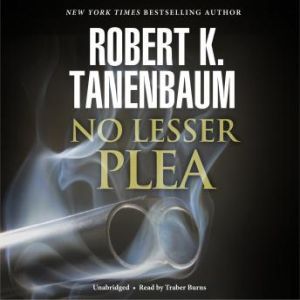 No Lesser Plea, Robert K. Tanenbaum