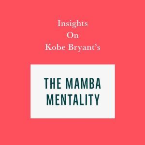 Insights on Kobe Bryants The Mamba M..., Swift Reads