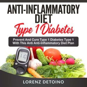 AntiInflammatory Diet for Type 1 Dia..., Lorenz Detoino