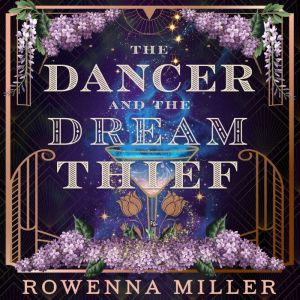 The Dancer and the Dream Thief, Rowenna Miller