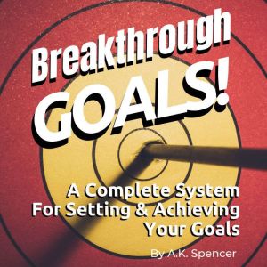 Breakthrough Goals, A.K. Spencer