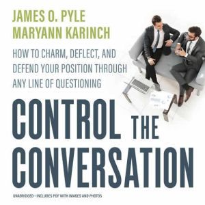 Control the Conversation, James O. Pyle