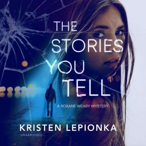 The Stories You Tell, Kristen Lepionka