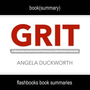 Book Summary of Grit by Angela Duckworth