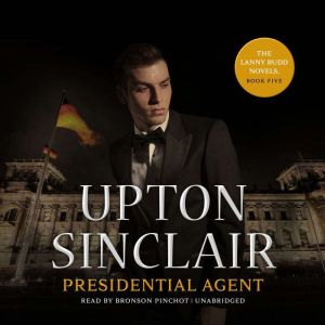 Presidential Agent, Upton Sinclair
