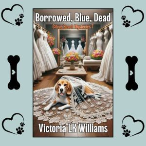 Borrowed, Blue, Dead, Victoria LK Williams