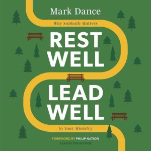 Rest Well, Lead Well, Mark Dance