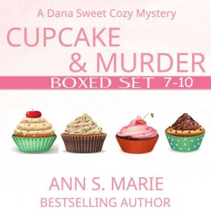 Cupcake and Murder Boxed Set A Dana ..., Ann S. Marie