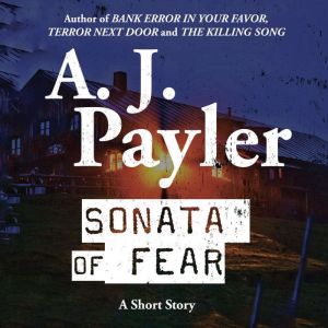 Sonata of Fear, A. J. Payler