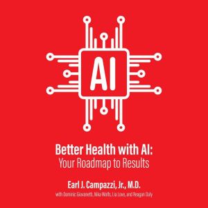 Better Health With AI: Your Roadmap To Results