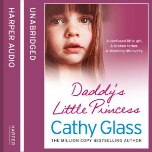 Daddys Little Princess, Cathy Glass