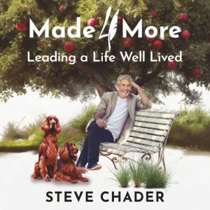 Made 4 More, Steve Chader
