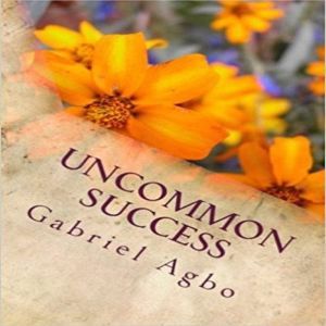 Uncommon Success, Gabriel Agbo