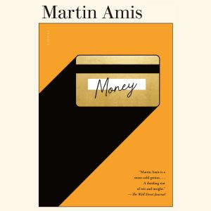 Money, Martin Amis