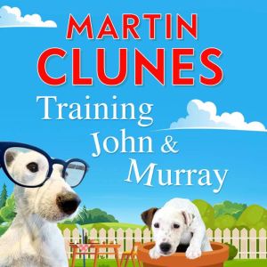 Training John and Murray, Martin Clunes
