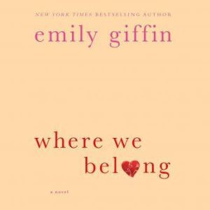 Where We Belong, Emily Giffin