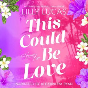 This Could Be Love, Lilly Lucas