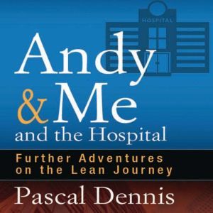 Andy  Me and the Hospital, Pascal Dennis