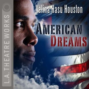 American Dreams, Velina Hasu Houston