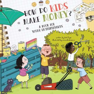How Do Kids Make Money?, Kate Hayes