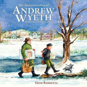 The Apprenticeship of Andrew Wyeth, Gene Barretta