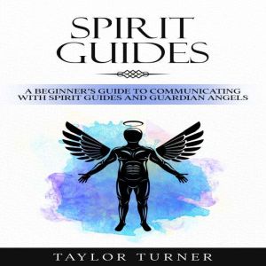 Spirit Guides, Taylor Turner