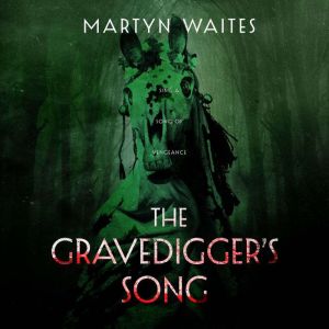 The Gravediggers Song, Martyn Waites