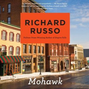 Mohawk, Richard Russo
