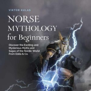 Norse Mythology for Beginners Discov..., Viktor Kulas