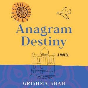 Anagram Destiny, Grishma Shah