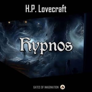Hypnos, H. P. Lovecraft