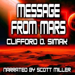 Message From Mars, Clifford D. Simak