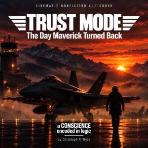 TRUST MODE The Jet That Could Say N..., Christoph P. Wyss