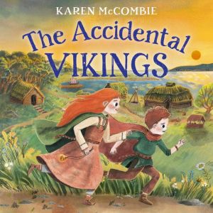 The Accidental Vikings, Karen McCombie